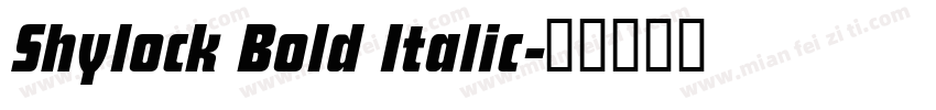 Shylock Bold Italic字体转换